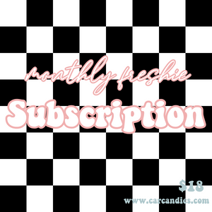 Monthly Freshie Subscription!