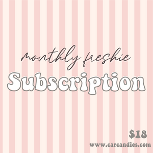 Monthly Freshie Subscription!
